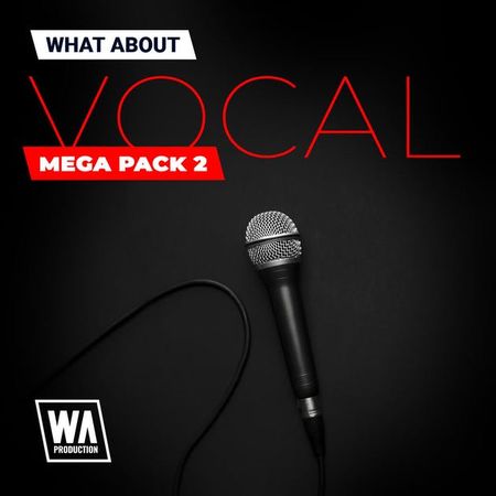 【EDM多风格人声采样包】WA Production – Vocal Mega Pack 2