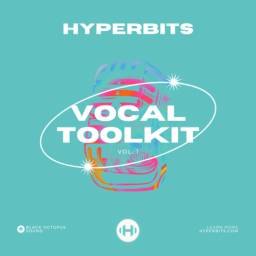 【Future Bass&Pop多风格人声套件包】Black Octopus Sound – Hyperbits Vocal Toolkit