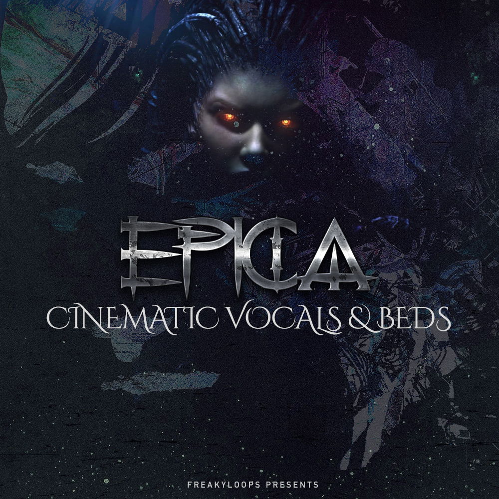 【电影史诗人声采样包】Freaky Loops – Epica Cinematic Vocals and Beds
