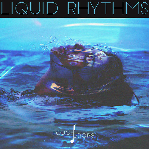 【Drum Bass风格采样包】Touch Loops – Liquid Rhythms